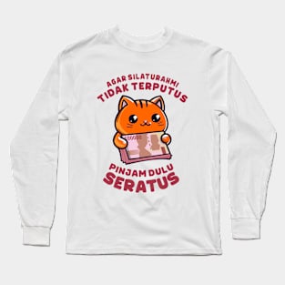 Cute Cat - Pinjam Dulu Seratus Long Sleeve T-Shirt